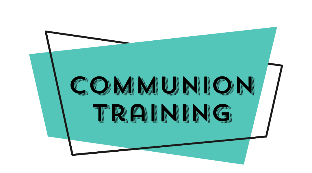 Communion Training